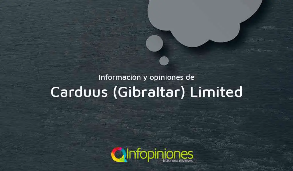 Información y opiniones sobre Carduus (Gibraltar) Limited de Gibraltar